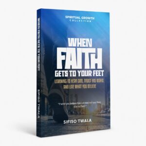 WHEN FAITH GETS TO YOUR FEET